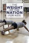 The Weight of the Nation for Kids_peliplat