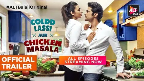 Coldd Lassi aur Chicken Masala | Official Trailer | Divyanka Tripathi | Rajeev Khandewal | ALTBalaji