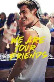We Are Your Friends_peliplat