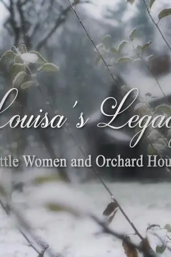 Louisa's Legacy: Little Women and Orchard House_peliplat