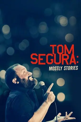 Tom Segura: Mostly Stories_peliplat