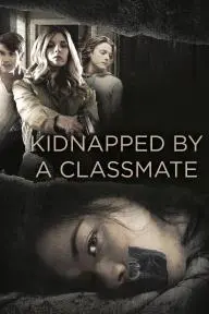 Kidnapped by a Classmate_peliplat