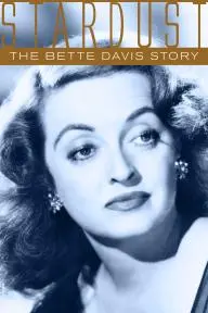 Stardust: The Bette Davis Story_peliplat