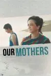 Our Mothers_peliplat