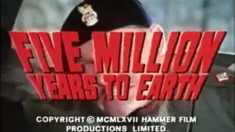 Five Million Years to Earth - Alternate U.S. Trailer