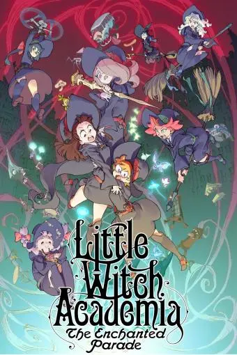 Little Witch Academia: The Enchanted Parade_peliplat