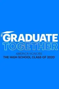 Graduate Together: America Honors the High School Class of 2020_peliplat