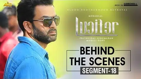 LUCIFER Behind The Scenes - Segment 18 | Mohanlal | Prithviraj Sukumaran | Antony Perumbavoor