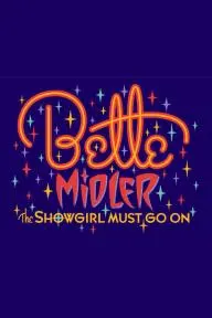 Bette Midler: The Showgirl Must Go On_peliplat
