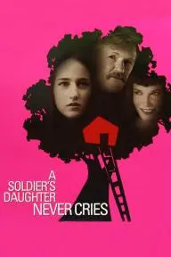 A Soldier's Daughter Never Cries_peliplat