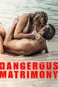 Dangerous Matrimony_peliplat