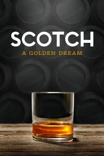 Scotch: A Golden Dream_peliplat