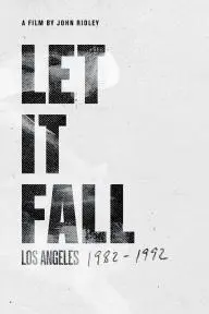 Let It Fall: Los Angeles 1982-1992_peliplat