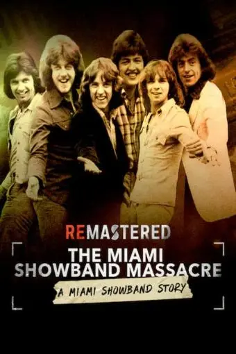 ReMastered: The Miami Showband Massacre_peliplat