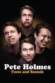 Pete Holmes: Faces and Sounds_peliplat