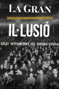 La gran il·lusió. Relat intermitent del cinema català_peliplat
