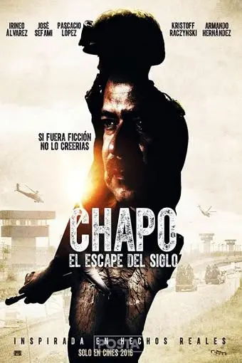 Chapo: el escape del siglo_peliplat