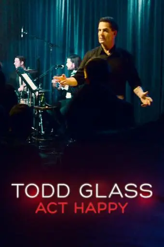 Todd Glass: Act Happy_peliplat