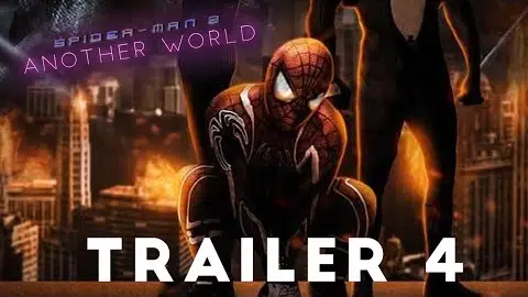 SPIDER-MAN 2: ANOTHER WORLD TRAILER 4 *FULL FILM