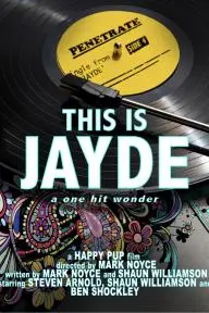 This Is Jayde: The One Hit Wonder_peliplat
