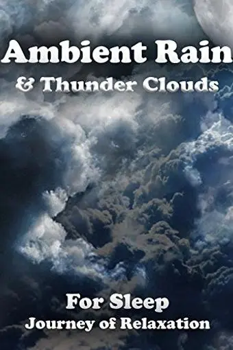 Ambient Rain & Thunder Clouds for Sleep_peliplat