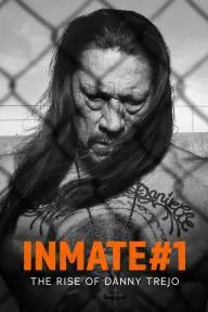 Inmate #1: The Rise of Danny Trejo_peliplat