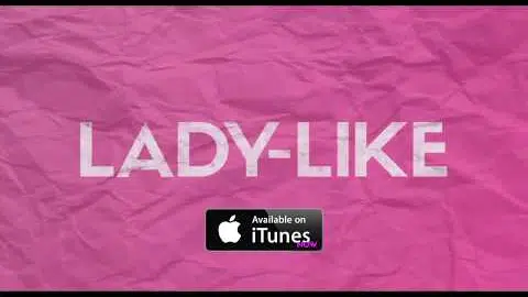LADY-LIKE | Daniel's friend switches product | NOW Available on iTunes.