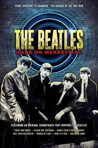 The Beatles: Made on Merseyside_peliplat