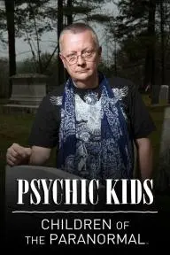 Psychic Kids: Children of the Paranormal_peliplat