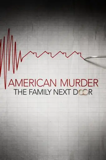 American Murder: The Family Next Door_peliplat