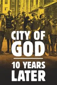 City of God: 10 Years Later_peliplat