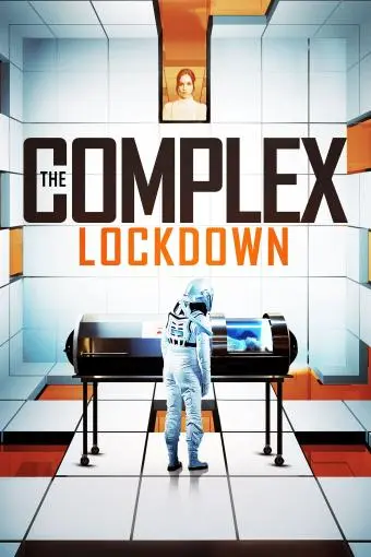 The Complex: Lockdown_peliplat