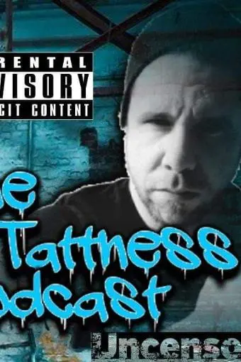 The Tattness Podcast Uncensored_peliplat
