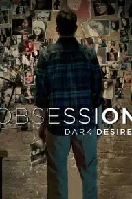 Obsession: Dark Desires_peliplat
