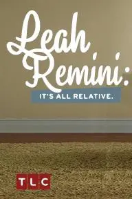 Leah Remini: It's All Relative_peliplat