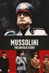 Mussolini: The Untold Story_peliplat