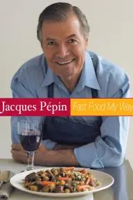 Jacques Pepin More Fast Food My Way_peliplat