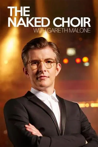 The Naked Choir with Gareth Malone_peliplat