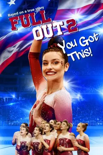 Full Out 2: You Got This!_peliplat