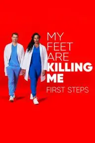 My Feet Are Killing Me: First Steps_peliplat
