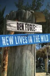 Ben Fogle: New Lives in the Wild_peliplat