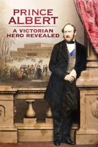 Prince Albert: A Victorian Hero Revealed_peliplat
