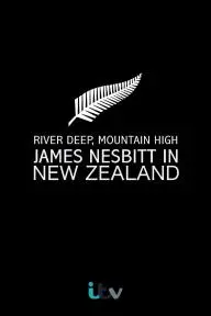 River Deep, Mountain High: James Nesbitt in New Zealand_peliplat