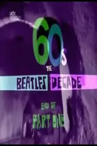 The 60s: The Beatles Decade_peliplat