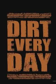 Dirt Every Day_peliplat