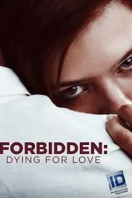 Forbidden: Dying for Love_peliplat