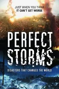 Perfect Storms: Disasters That Changed the World_peliplat