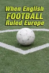 When English Football Ruled Europe_peliplat