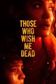 Those Who Wish Me Dead_peliplat