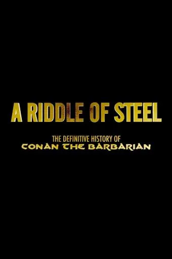 A Riddle of Steel: The Definitive History of Conan the Barbarian_peliplat